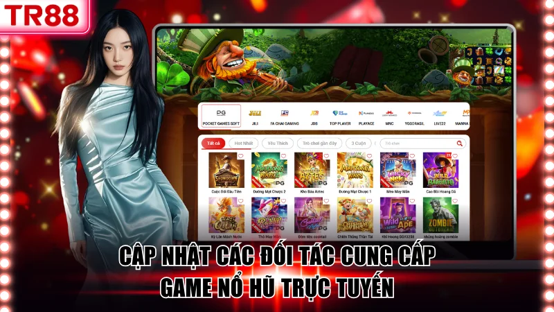 Cập nhật các đối tác cung cấp game nổ hũ trực tuyến